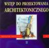 Wstęp do projektowania architektonicznego część 3 podręcznik