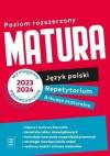 Matura. Repetytorium i arkusze. Język polski Zakres rozszerzony