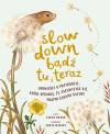 Slow Down. Bądź tu i teraz