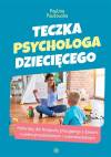 Teczka psychologa dziecięcego. Materiały dla terapety pracującego z dziećmi w wieku przedszkolnym i wczesnoszkolnym