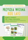 Przyszła wiosna, idzie lato. Karty pracy dla I etapu nauczania uczniów z niepełnosprawnością intelektualną w stopniu umiarkowanym