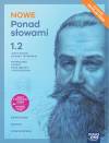 Nowe Ponad słowami 1. Część 2. Język polski. Zakres podstawowy i rozszerzony. Podręcznik dla liceum ogólnokształcącego i technikum. Edycja 2024