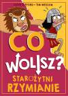 Co wolisz? Starożytni Rzymianie