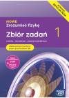 NOWE Zrozumieć fizykę 1. Zbiór zadań z maturalnymi kartami pracy. Liceum i technikum. Zakres rozszerzony. Edycja 2024