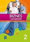 Biznes i zarządzanie. Liceum i technikum. Podręcznik. Część 2. Zakres podstawowy