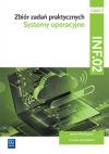 Systemy operacyjne. Zbiór zadań praktycznych. Branża informatyczna. Technik informatyk. Kwalifikacja INF.02. Część 2