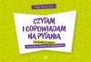 Czytam i odpowiadam na pytania. Kolejne czytanki. Ćwiczenia w czytaniu ze zrozumieniem