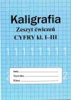 Kaligrafia. Zeszyt ćwiczeń. Cyfry klasa 1-3