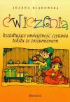 Ćwiczenia kształtujące umiejętność czytania tekstu ze zrozumieniem