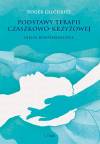 Podstawy terapii czaszkowo - krzyżowej. Ujęcie biodynamiczne