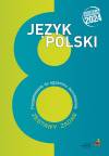 Język polski przygotowanie do egzaminu ósmoklasisty zestawy zadań podstawa programowa 2024