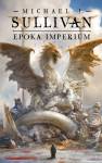 Epoka imperium. Legendy Pierwszego Imperium. Tom 6