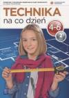 Technika na co dzień klasa 4-6 część 2 - podręcznik z ćwiczeniami