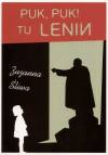 Puk, Puk! Tu Lenin