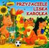 Przyjaciele liska Karolka