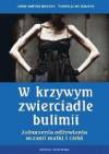 W krzywym zwierciadle bulimii - Lorri Antosz Benson, Taryn Leigh Benson