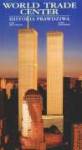 World trade center-historia prawdziwa