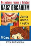 Nasz organizm-jama ustna i zęby