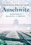 Auschwitz. Historia miasta i obozu